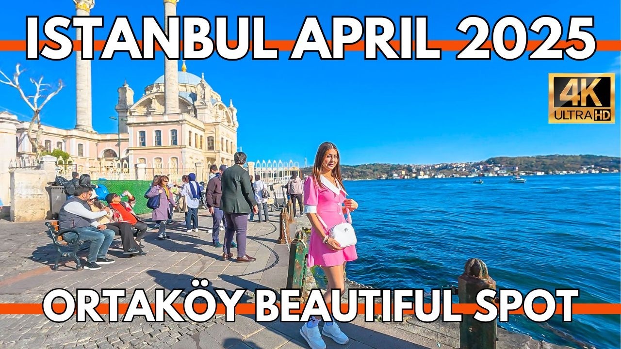 Istanbul Turkey 2025: ORTAKÖY Walking Tour | Bosphorus Views, Street Food ,Market,Famous Mosque 4k