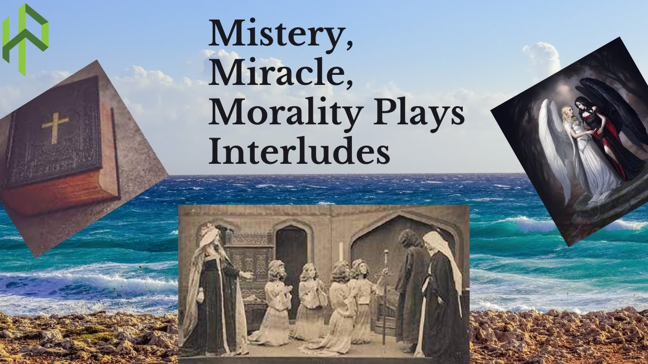 Mystery, Miracle & Morality Plays & Interludes of Age of Revival I Important Plays of Age of Revival