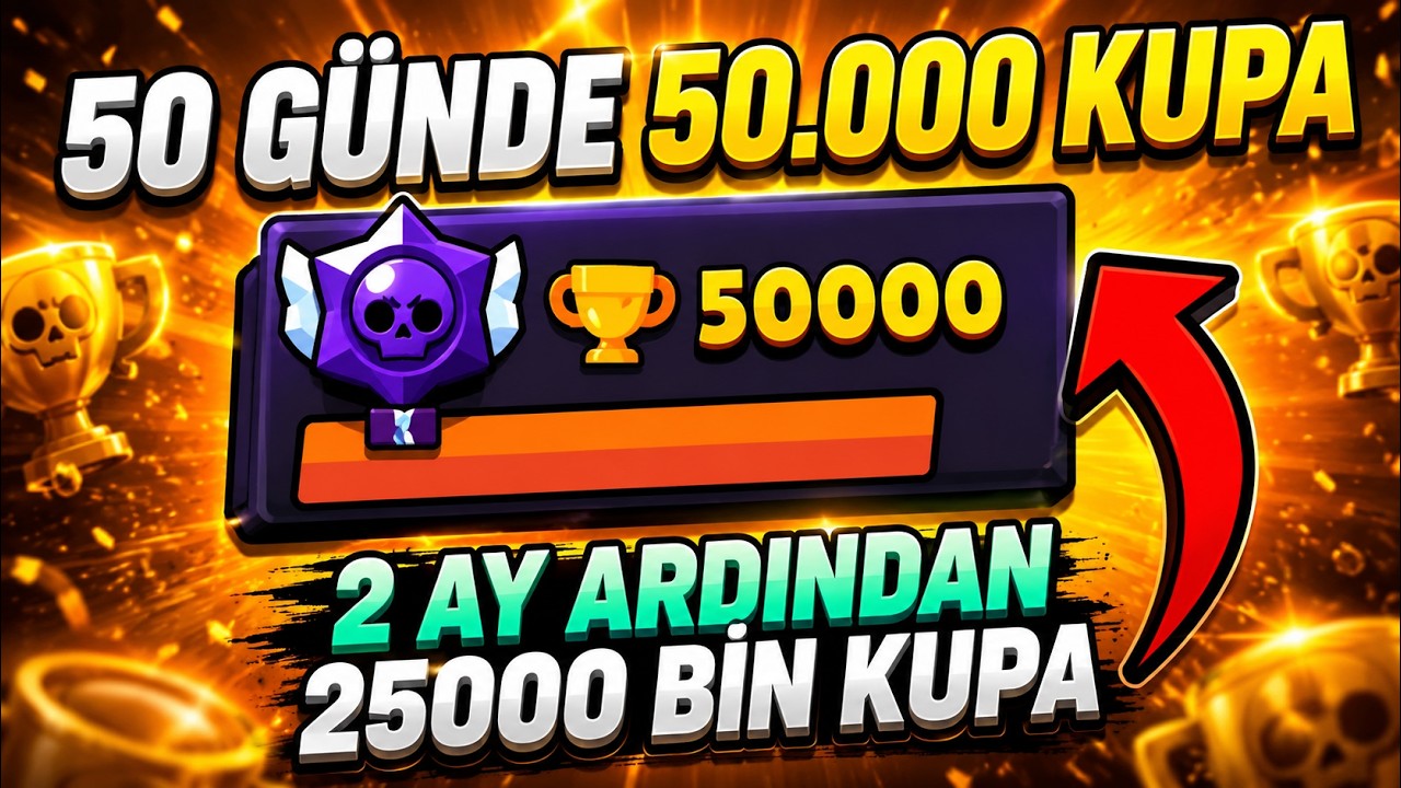 50 Günde 50.000 Kupaya Giderken | Gün 25 | Brawl Stars