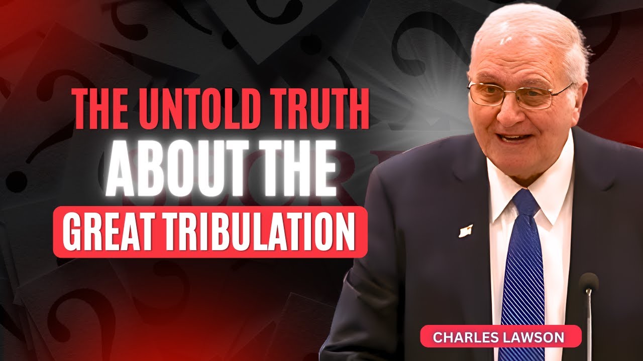 Charles Lawson Sermons - The Great Tribulation And God's Final Warning
