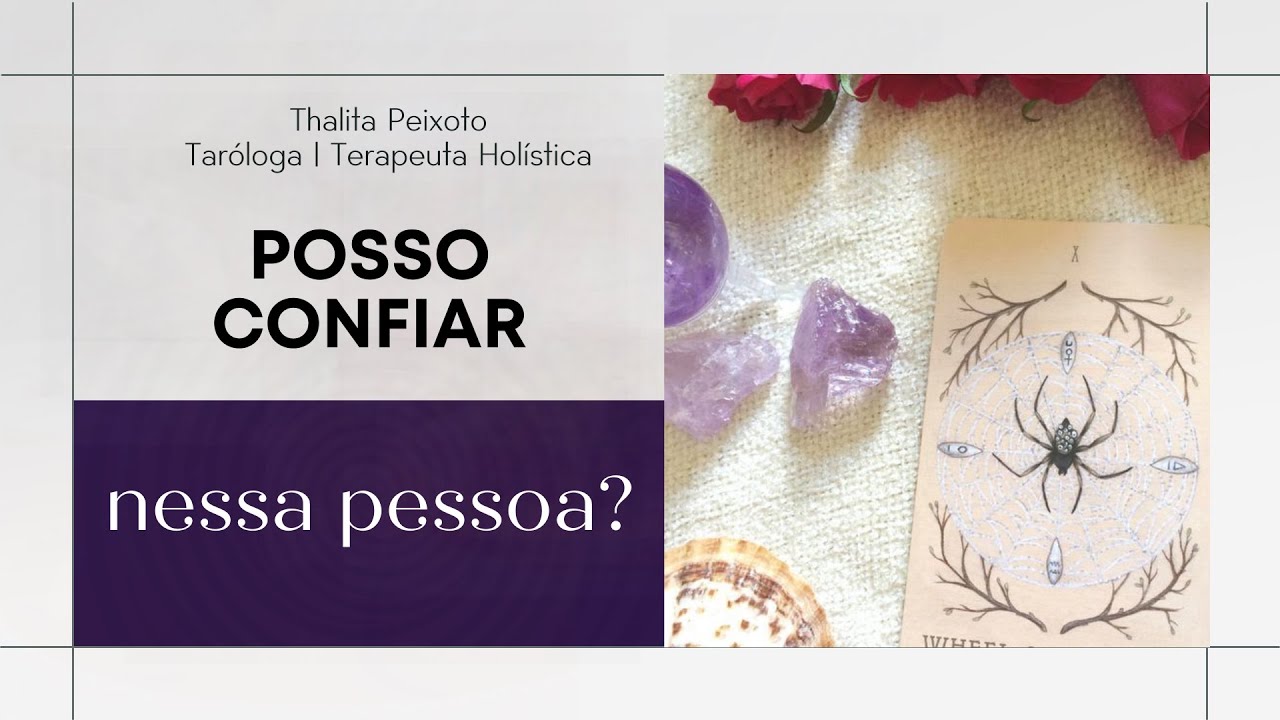 POSSO CONFIAR NESSA PESSOA? | Tarot responde!