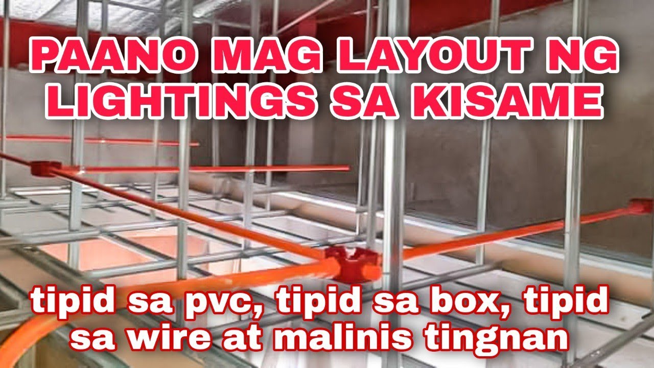 PAANO MAG LAYOUT NG LIGHTINGS SA KISAME, TIPID SA MATERYALES AT MALINIS TINGNAN | PART 1