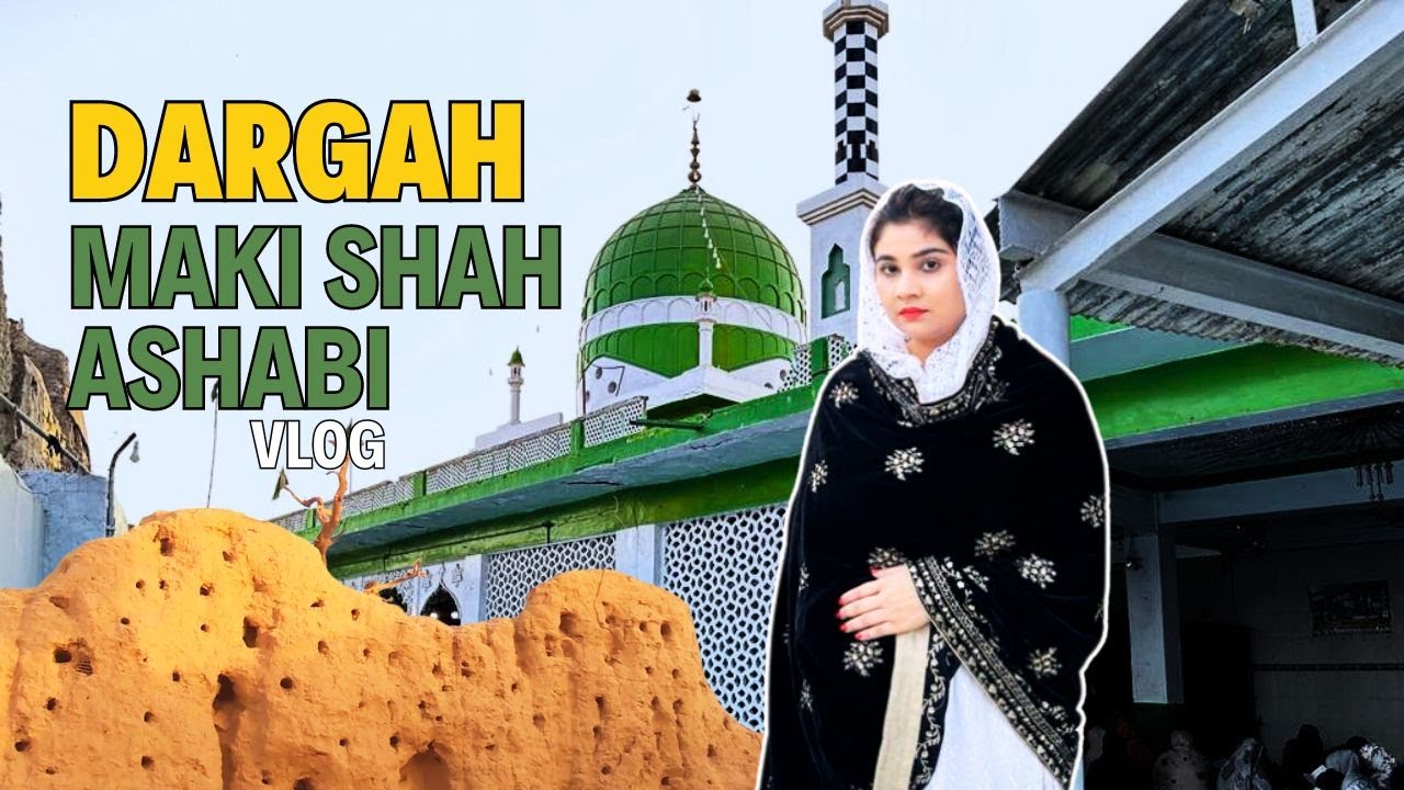 Dargah Makki Shah Ashabi | Makki Shah Mazar Kacha Qila Hyderabad | Dua memon Vlogs
