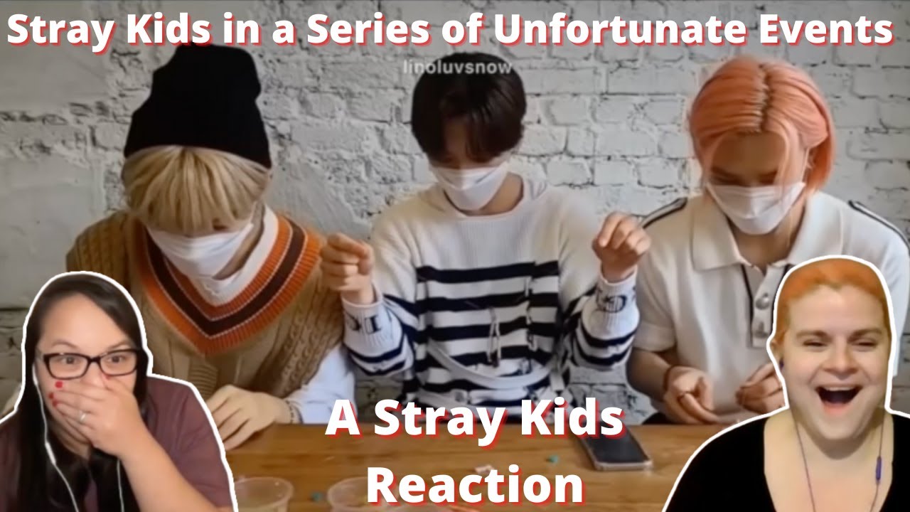 Две женщины реагируют на Stray Kids в серии неудачных событий | Реакция SKZ