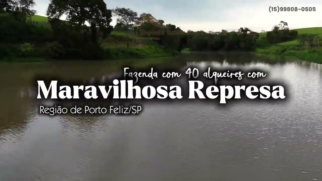 Fazenda com 40 alqueires com maravilhosa represa na região de Porto Feliz-SP