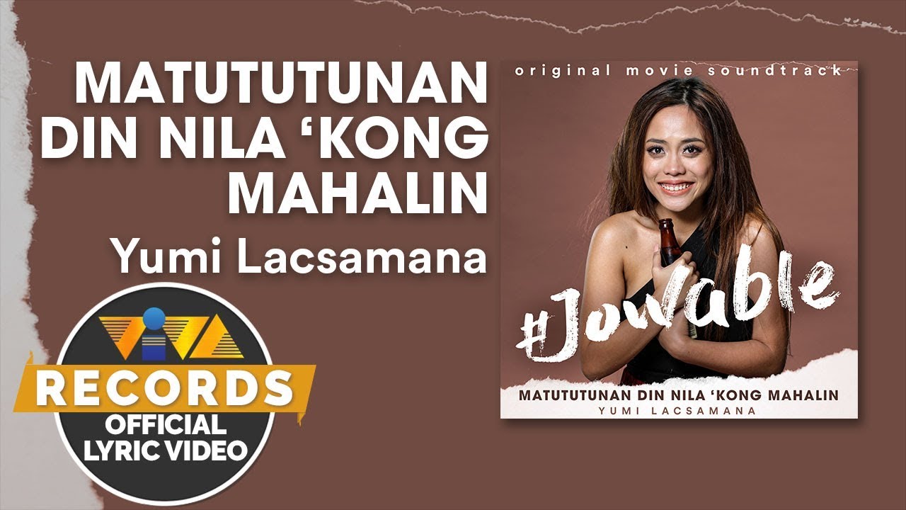 Matututunan Din Nila 'Kong Mahalin - Yumi Lacsamana | Jowable [Official Lyric Video]