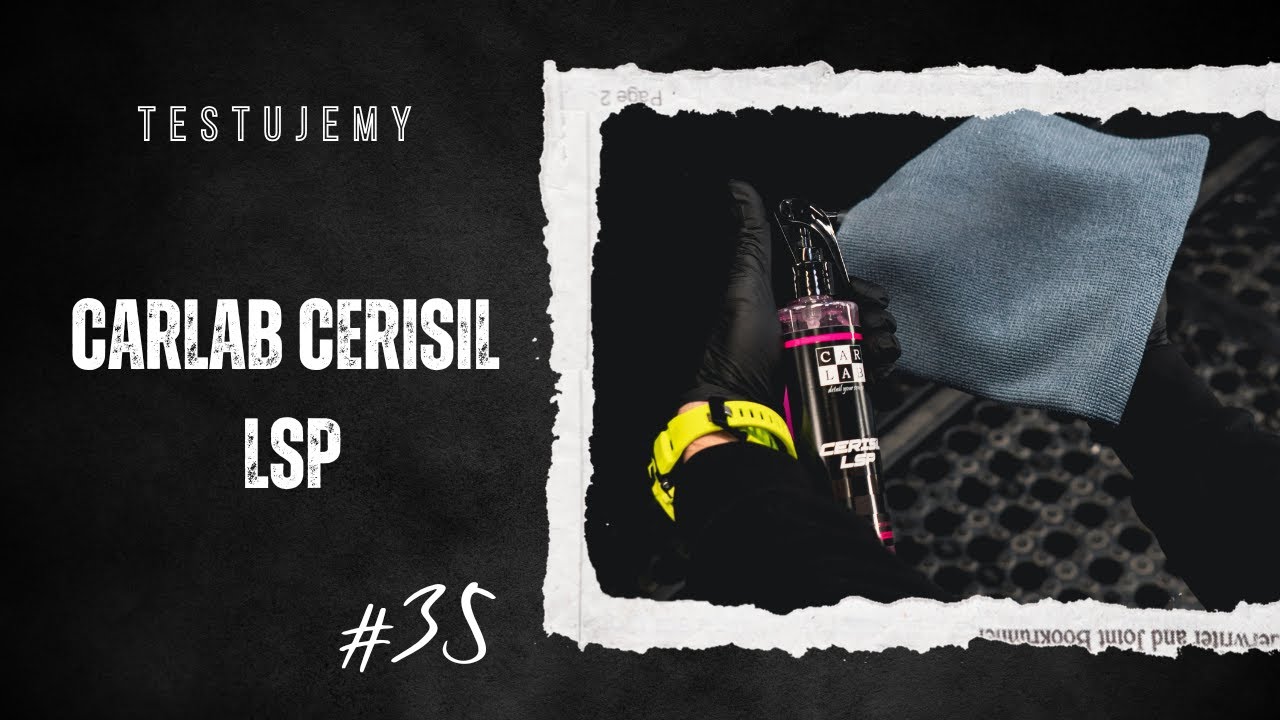 TESTUJEMY#35 - CarLab Cerisil LSP