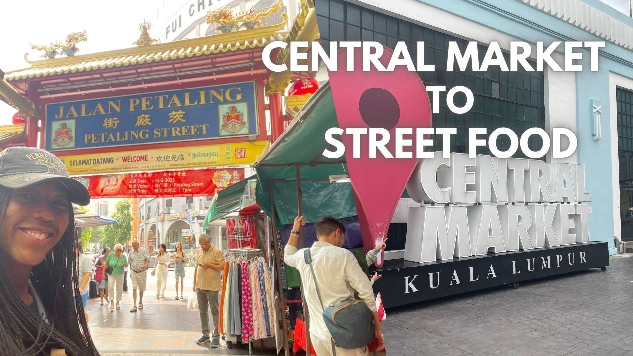 Kuala Lumpur's Jalan Petaling Street | Central Market | Jalan Alor Street Food