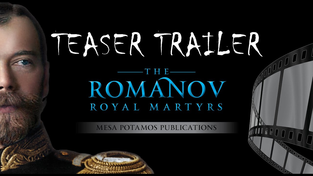 Teaser Trailer | The Romanov Royal Martyrs