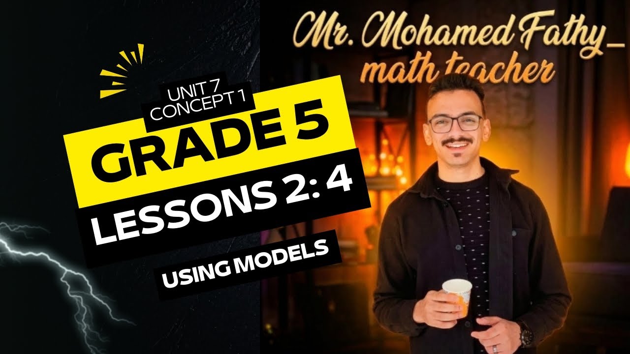 Using models | Math grade 5 lessons 2:4 unit 7 | مستر محمد فتحي ماث جريد 5 