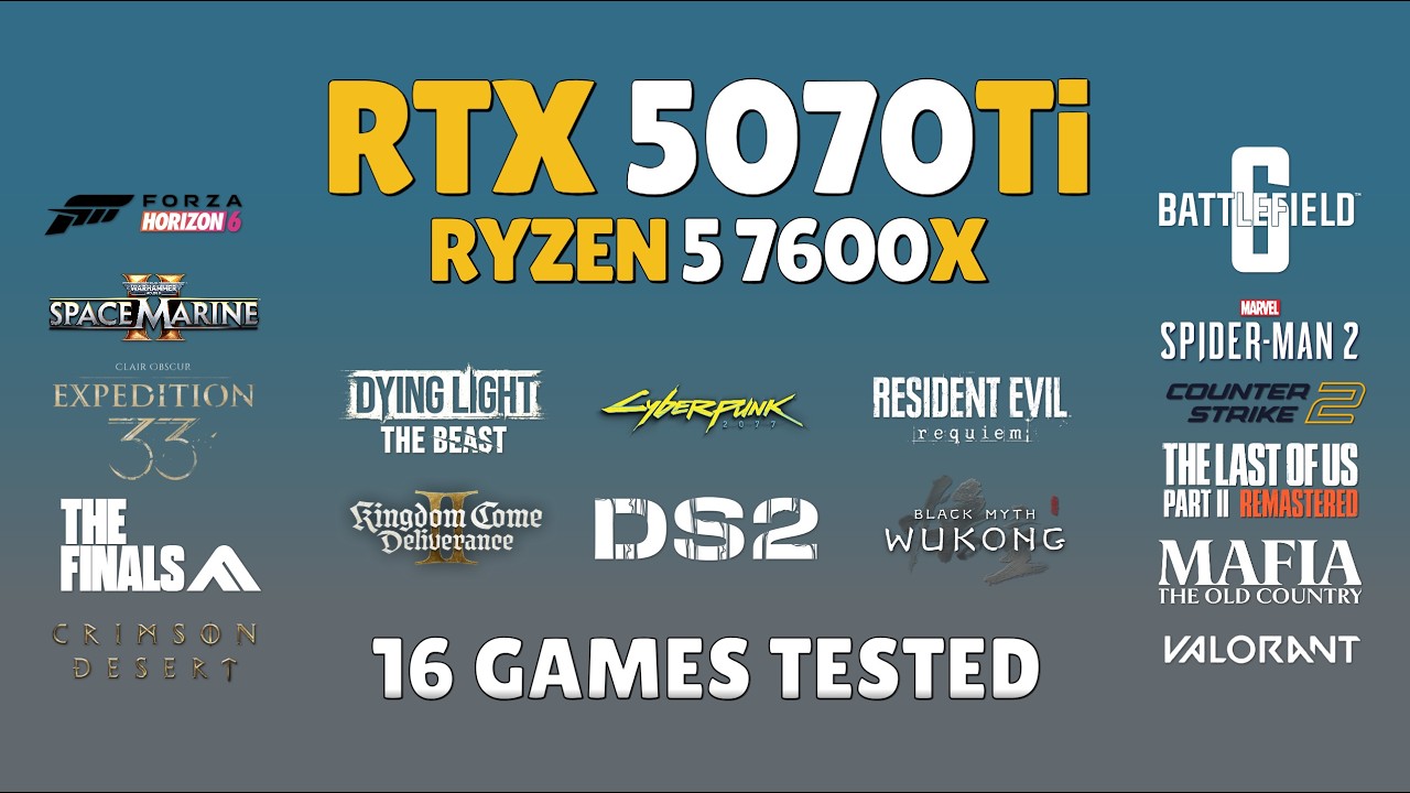 RTX 5070 Ti 16GB + Ryzen 5 7600x - Test in 16 Games | RTX 5070 Ti Gaming