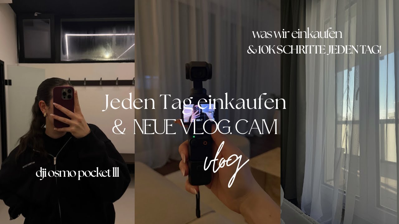 Jeden Tag einkaufen und neue Vlog Cam - DJI Osmo Pocket 3