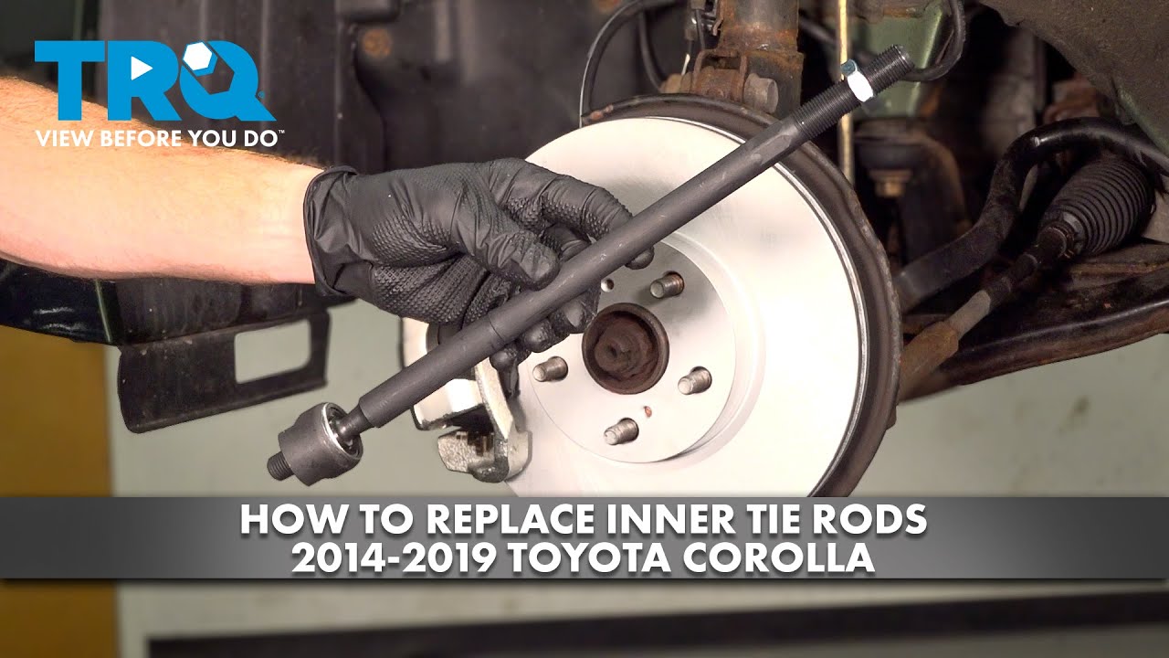 How to Replace Inner Tie Rods 2014-2019 Toyota Corolla