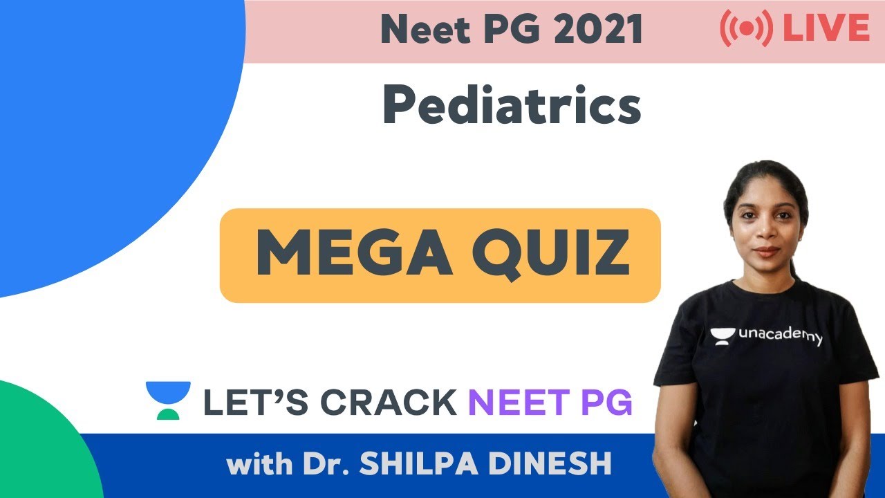 Mega Quiz |  Pediatrics | Target NEET PG 2021 | Dr. Shilpa Dinesh
