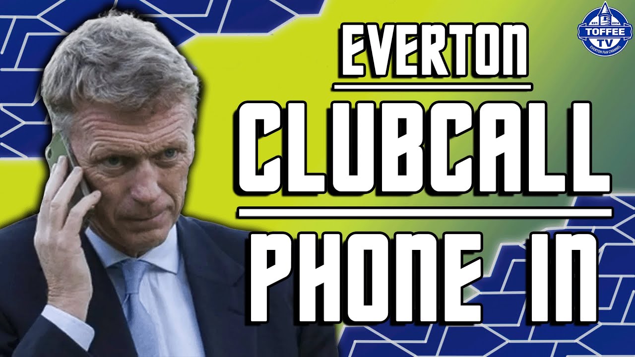 Should David Moyes Make Changes For Arsenal? | EVERTON CLUBCALL LIVE
