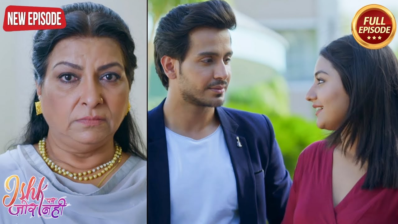 क्या दादी मंजूरी दे पायेगी Ishqi और Ahaan के शादी को ?- Ishk Par Zor Nahi | Latest Serial 2024