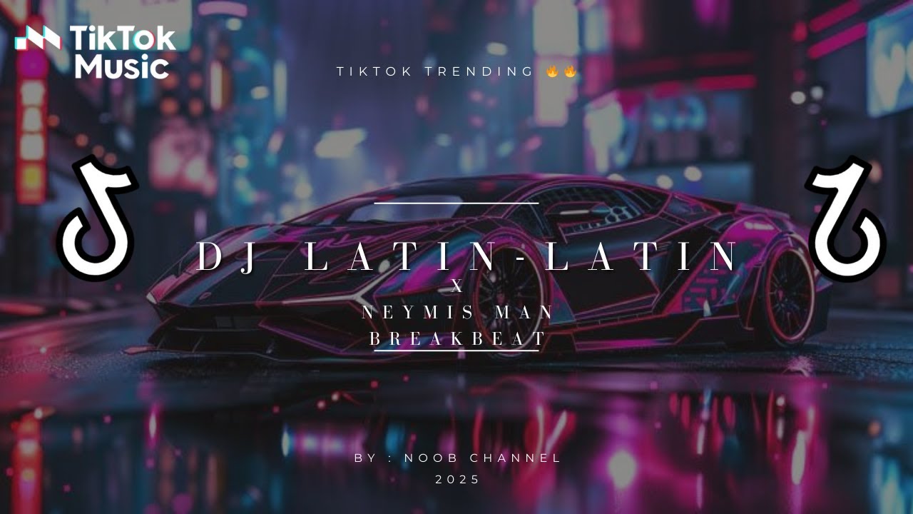 DJ LATIN LATIN X NEYMIS MAN BY RAHMAT TAHALU BREAKBEAT [RMX] FULLBASS VIRAL
