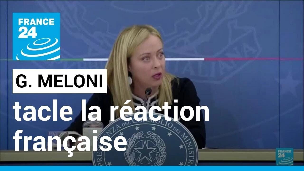Migrants : Meloni dénonce une réaction française 