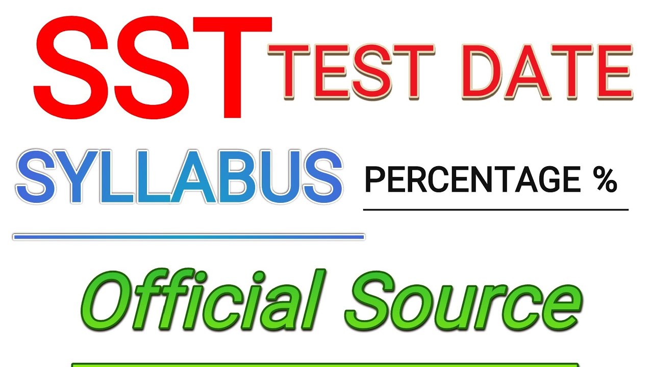 SST Test Date | Syllabus & Percentage | #sst 