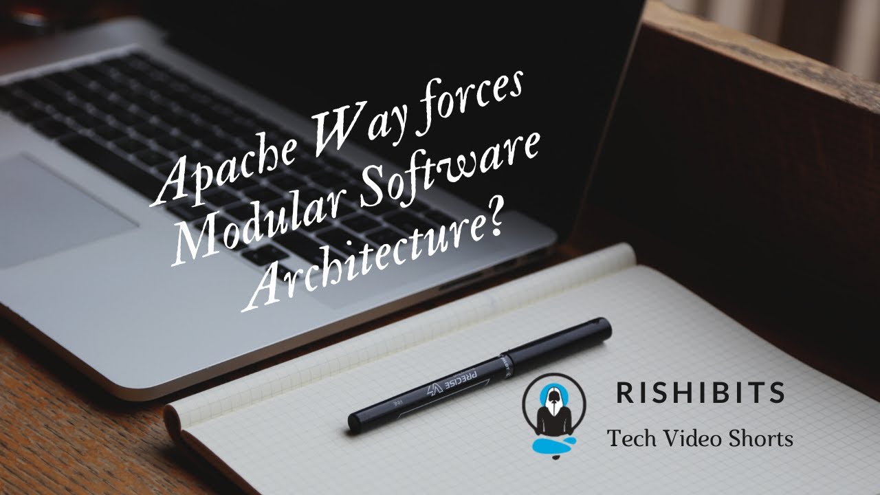 Apache Way & Modular Architecture