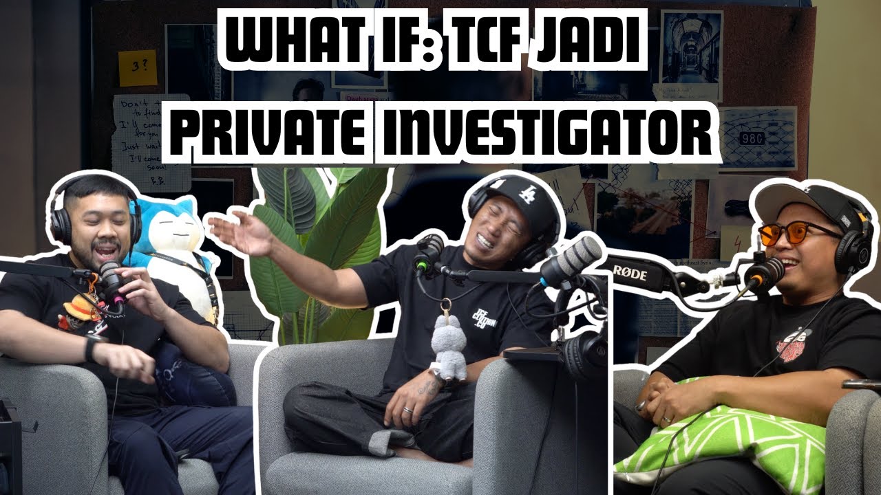 WHAT IF: TCF JADI PRIVATE INVESTIGATOR