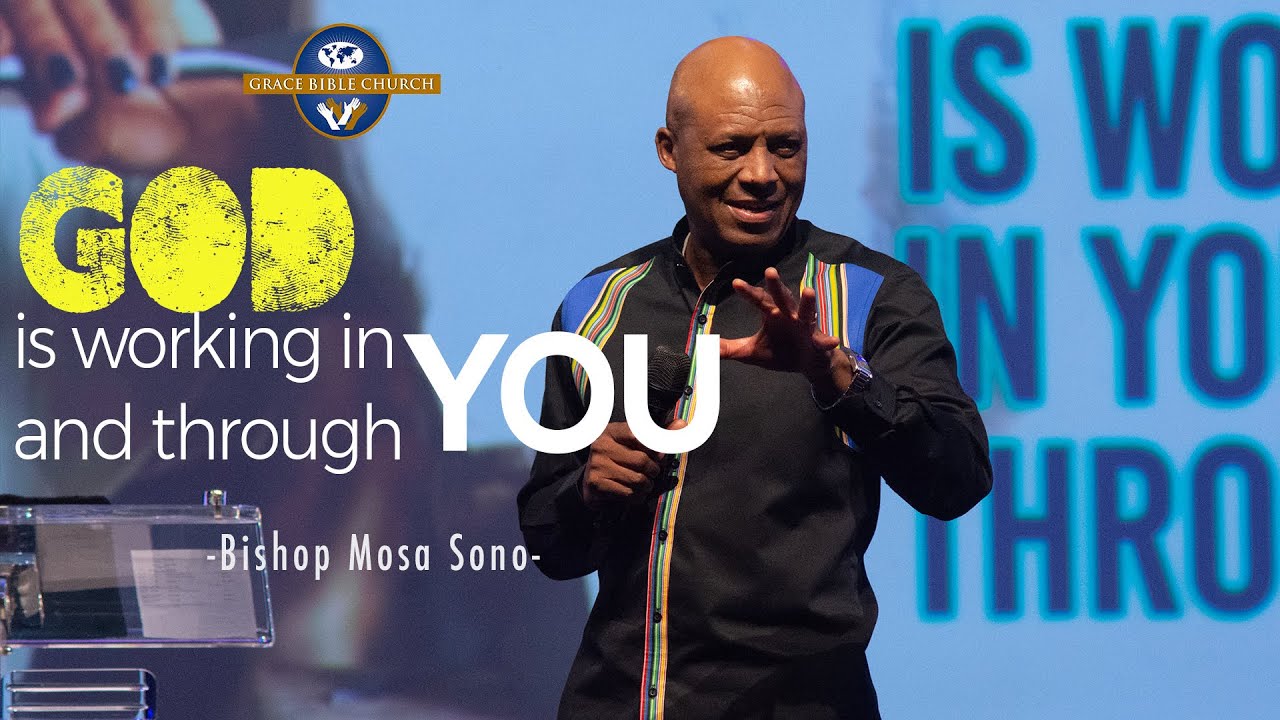 God is working in you and through you (part 2) - Bishop Mosa Sono