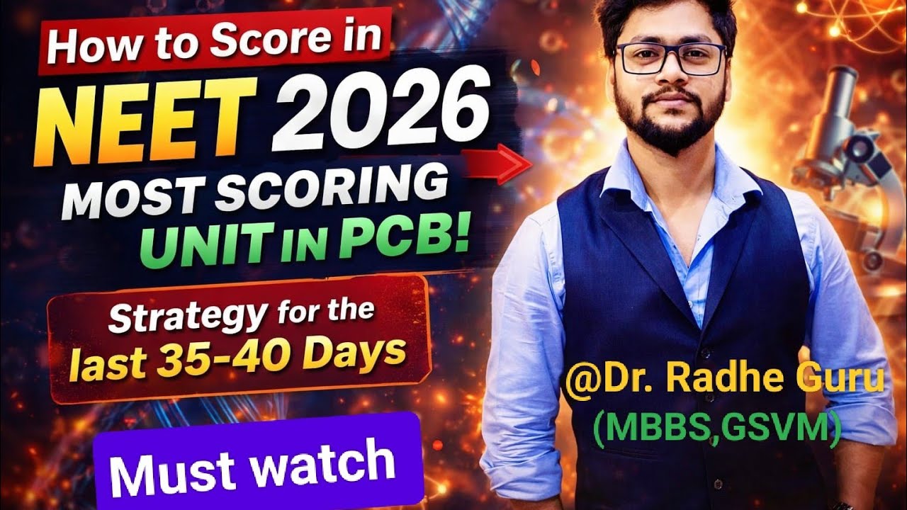 How to score in NEET 2026 | Most scoring Unit | Best Strategy for NEET | How to Revise|Tips for NEET