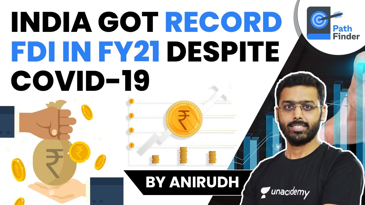 How India Got record FDI despite Covid-19? | Which sectors received the most FDI? DPIIT Data #UPSC