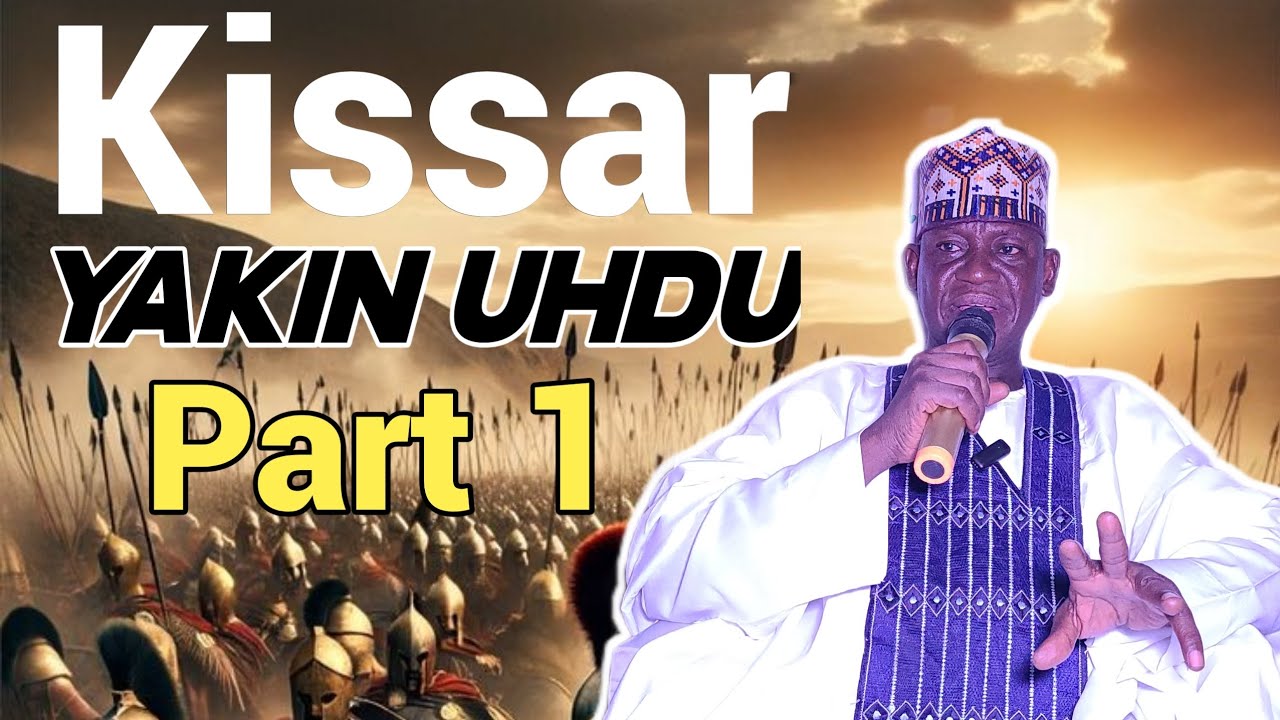 Kissar yakin Uhdu kashi na daya daga Sheikh Ubale Adakawa Kano,