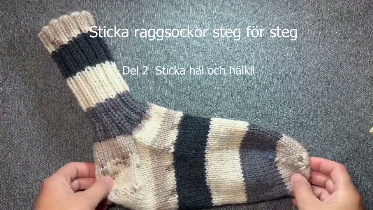 Sticka raggsockor del 2,  Häl och hälkil
