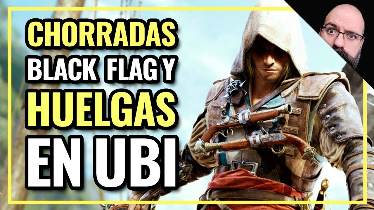 HUELGAS en UBI y Filtraciones CHORRAS de Black Flag