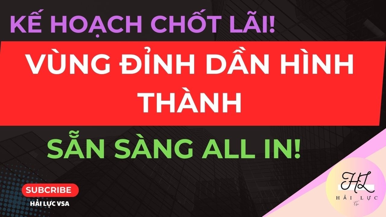 KẾ HOẠCH CHỐT LÃI BÁN NGAY ĐỈNH! MÓN QUÀ CỦA HẢI LỰC VSA