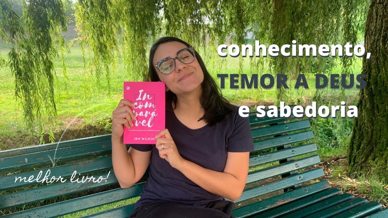 COMO TEMER A DEUS? | O princ&iacute;pio da sabedoria (com indica&ccedil;&atilde;o de livro!)