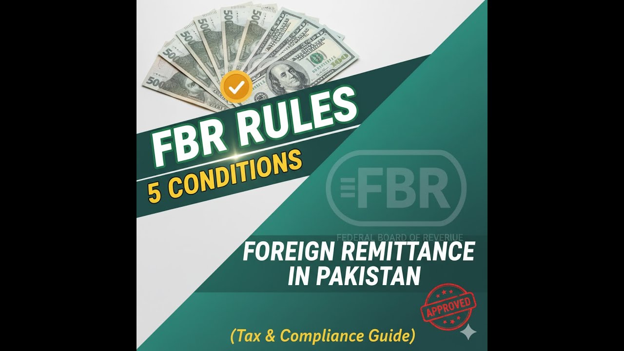 4 Conditions of Sending/Receiving  Foreign Remittance in Pakistan (Tax & Compliance Guide)
