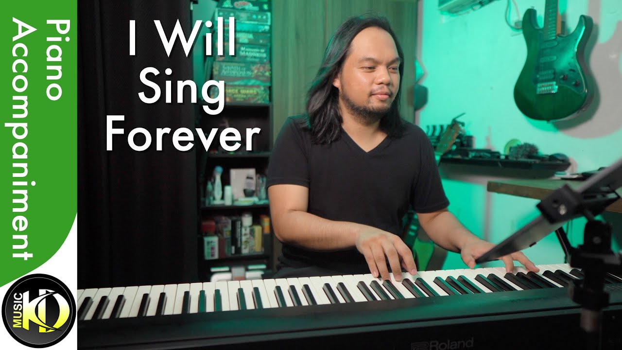 I Will Sing Forever - Piano Accompaniment
