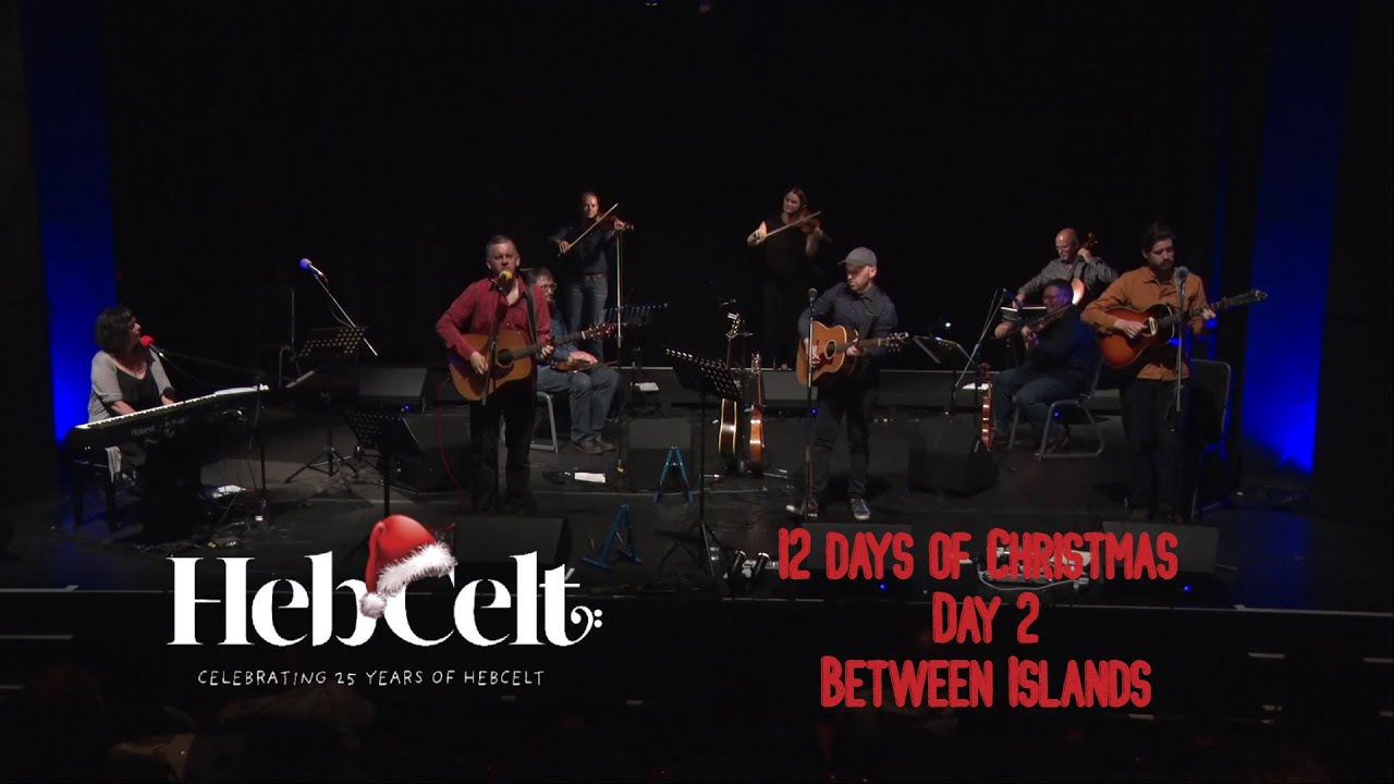HebCelt’s 12 Days of Christmas - Day 2 | Between Islands - Spindrift