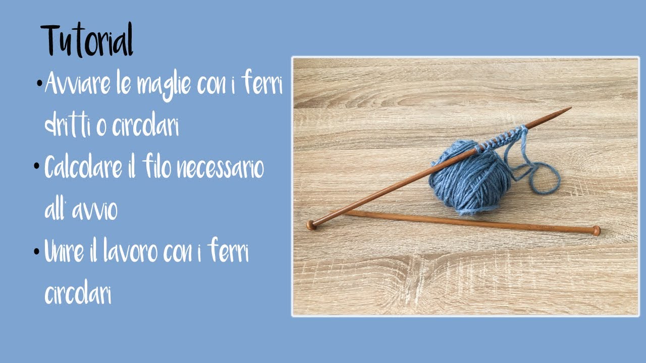 Avviare le maglie: tutorial facile ferri dritti e circolari + unione del lavoro