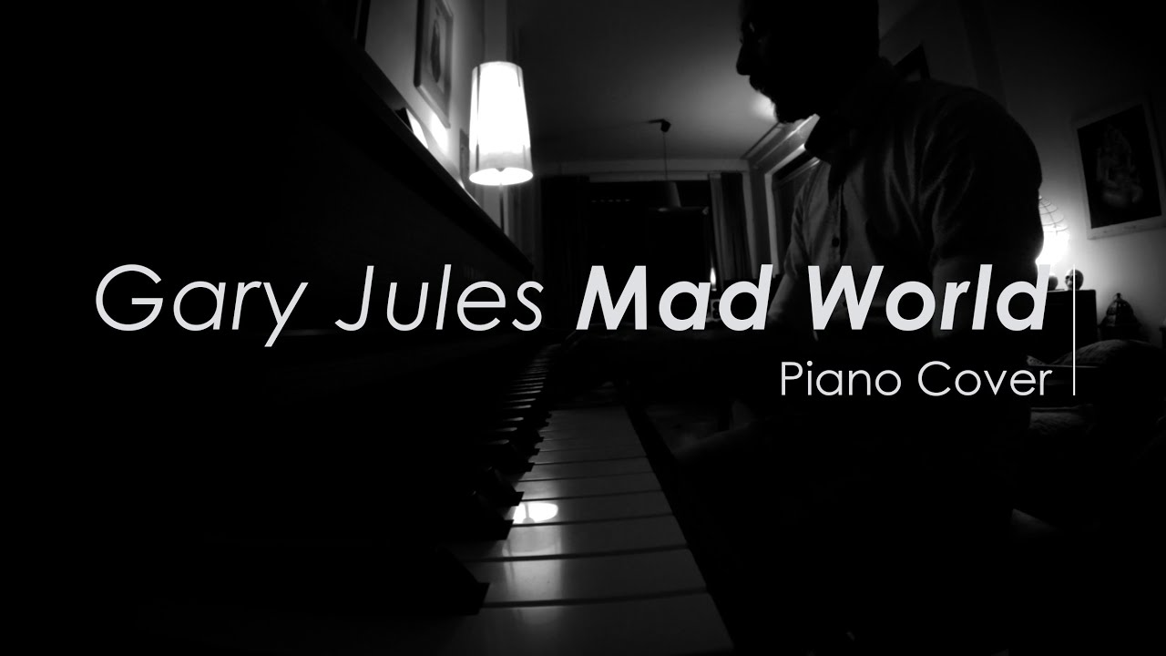 Mad World - Piano Cover