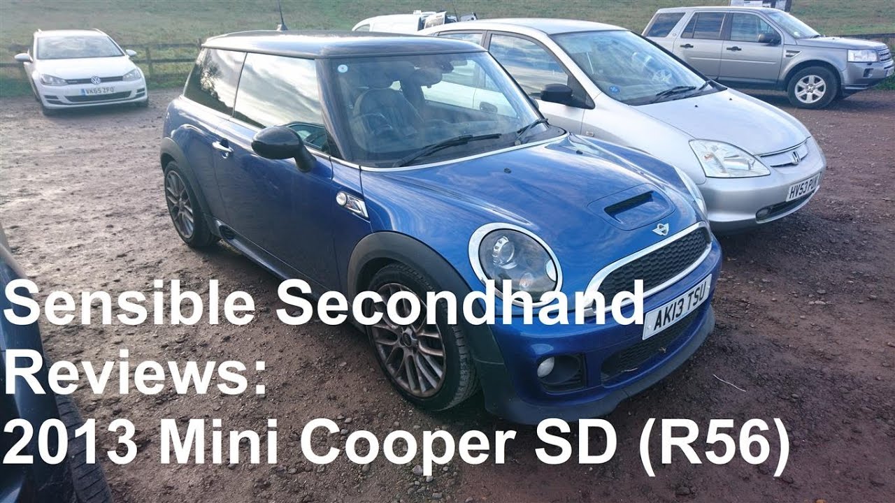 Sensible Secondhand Reviews: 2013 Mini Cooper SD (R56) - Lloyd Vehicle Consulting