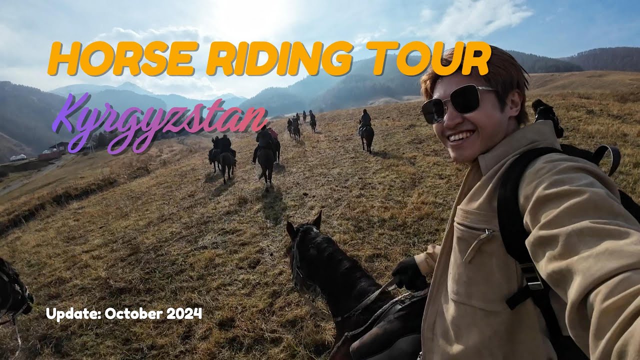 Kyrgyzstan Ep 2: Horse riding tour in Chon-Kemin National Park | Kyrgyzstan (Update October 2024)