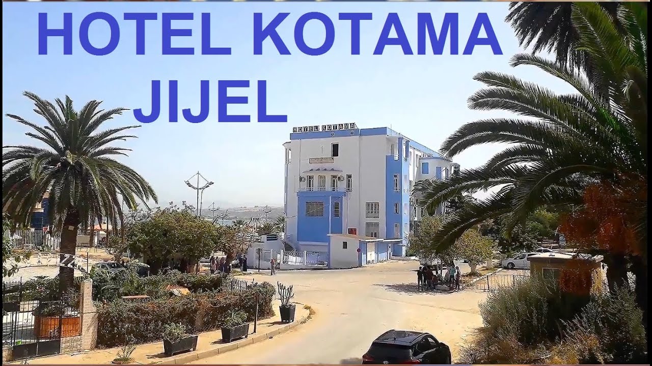 HÔTEL KOTAMA  🦋28 Jijel جيجل
