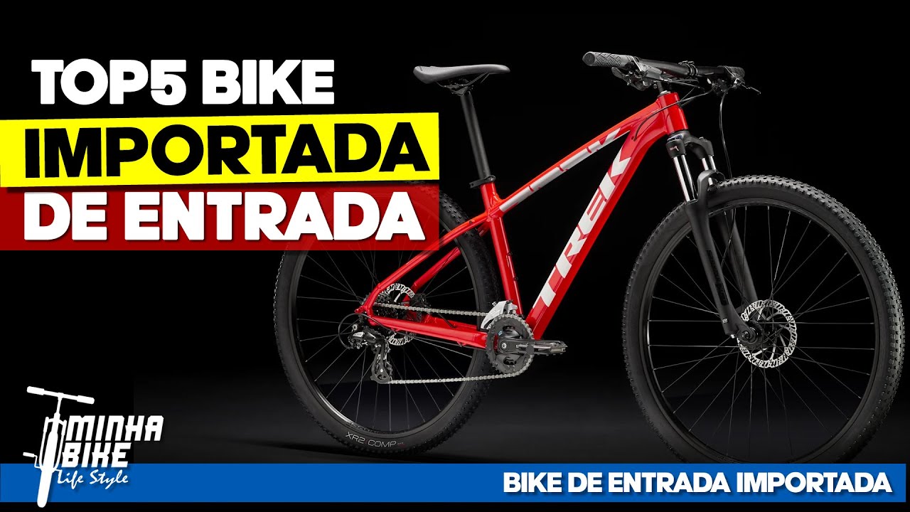 TOP 5 MELHORES BIKES DE ENTRADA IMPORTADAS - Minha Bike Life Style
