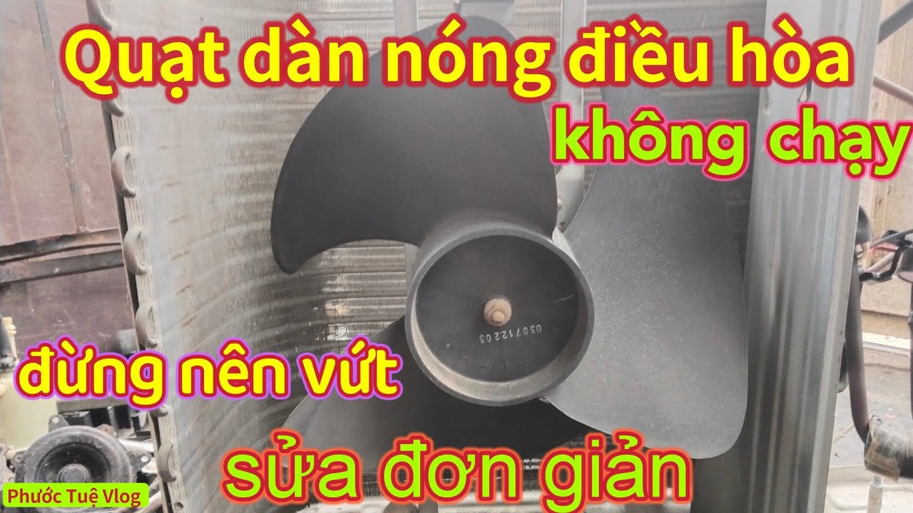 Sửa quạt cục nóng Điều hòa không chạy đơn giản