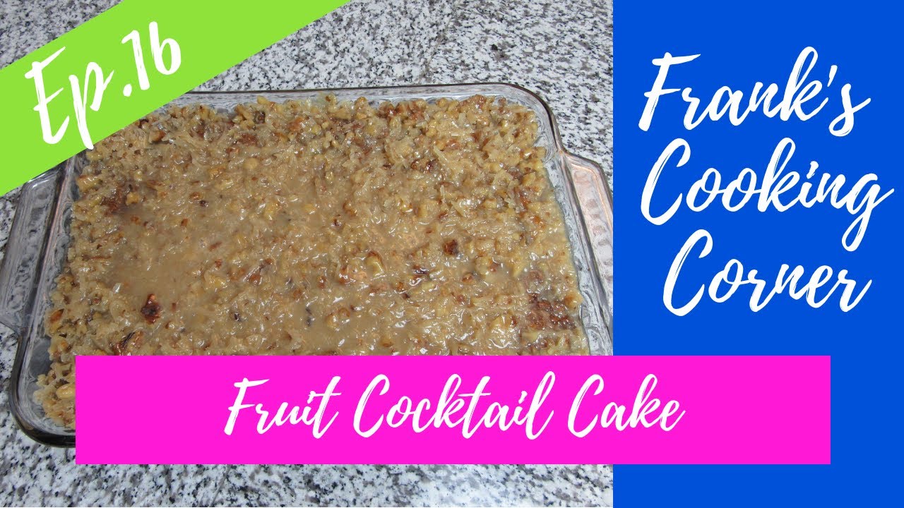 Fruit Cocktail Cake [Ep16]