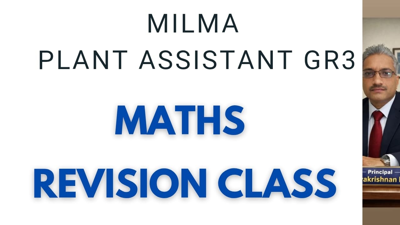 MILMA PLANT ASSISTANT GR 3/MATHS /REVISION CLASS