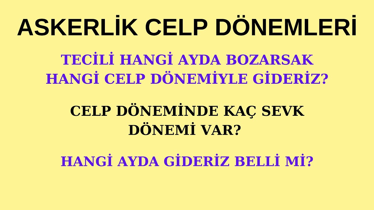 Askerlik Celp Dönemleri Kesin Bilgiler - Hangi Celp Dönemi Ne zaman Gider? 2023 Güncel Bilgiler