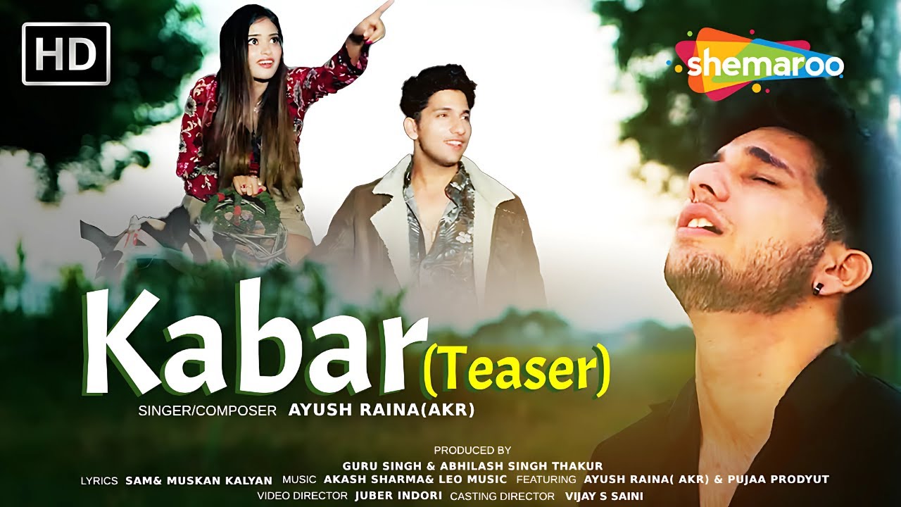 Kabar (Official Teaser) | Ayush Raina(AKR) | New Punjabi Song 2025 | Shemaroo Punjabi