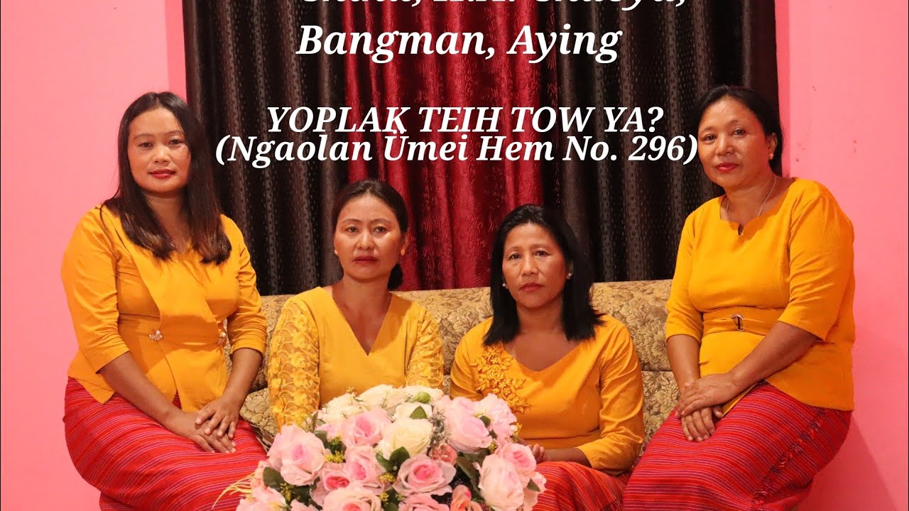 Chihu, H.A. Chaoya, Bangman, Aying | Yoplak Teih Tow Ya? | Ngaolan Ümei Hem No. 296