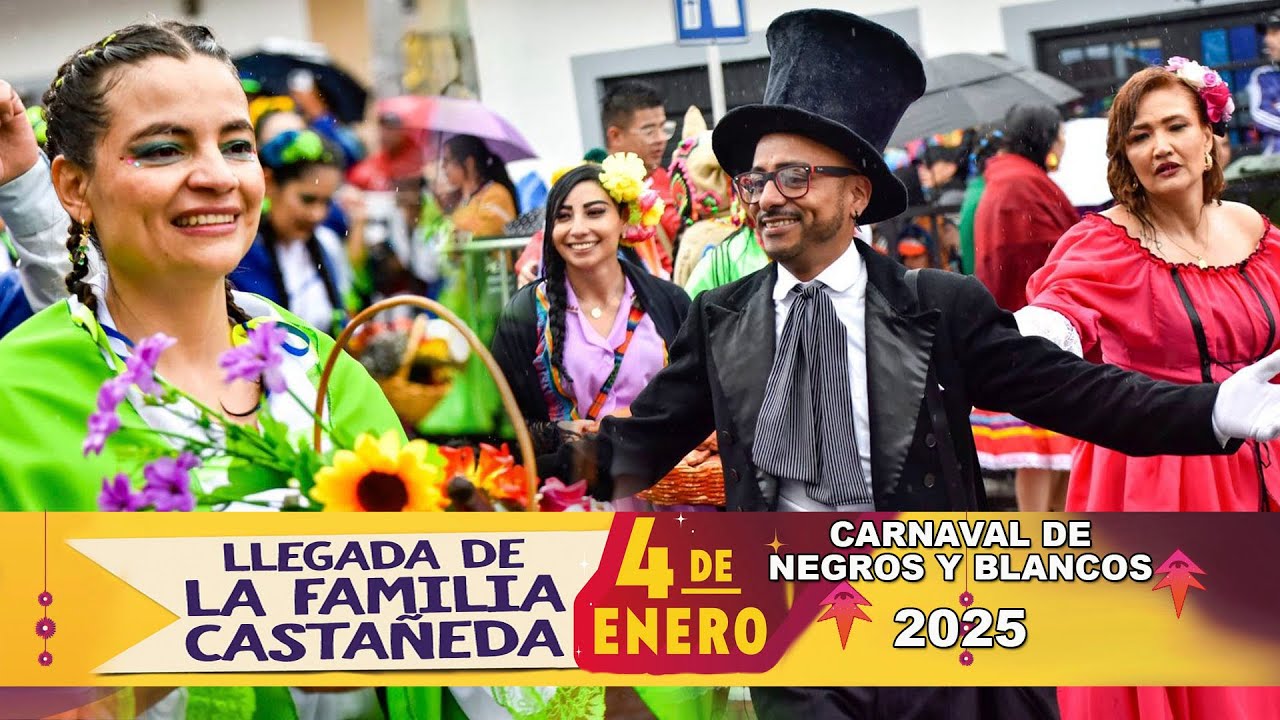 LLegada de La Familia Castañeda 2025 🎭 Carnaval de Negros y Blancos Pasto
