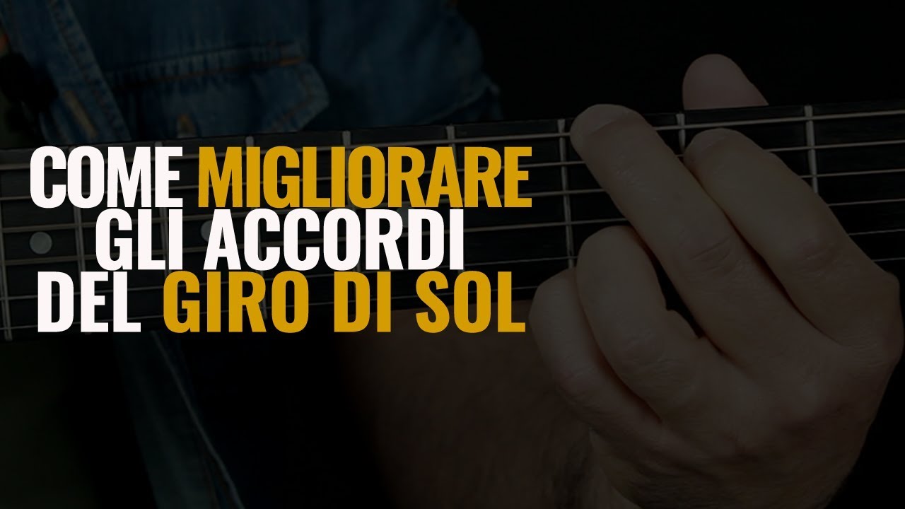 Come migliorare gli accordi del giro di Sol - Chitarra Lab